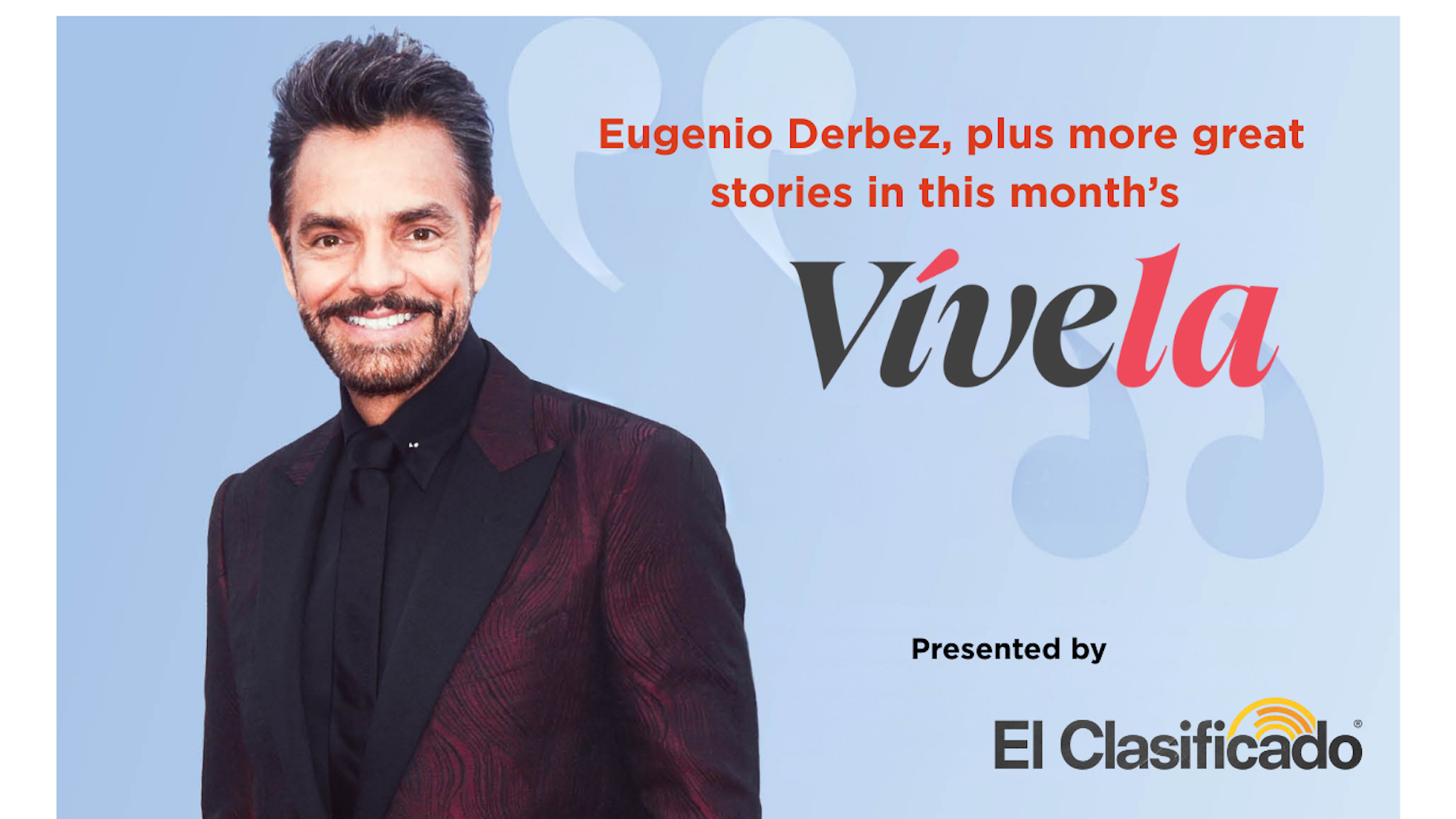 Shows the actor Eugenio Derbez who is in the cover of Vivela magazine and an interview inside